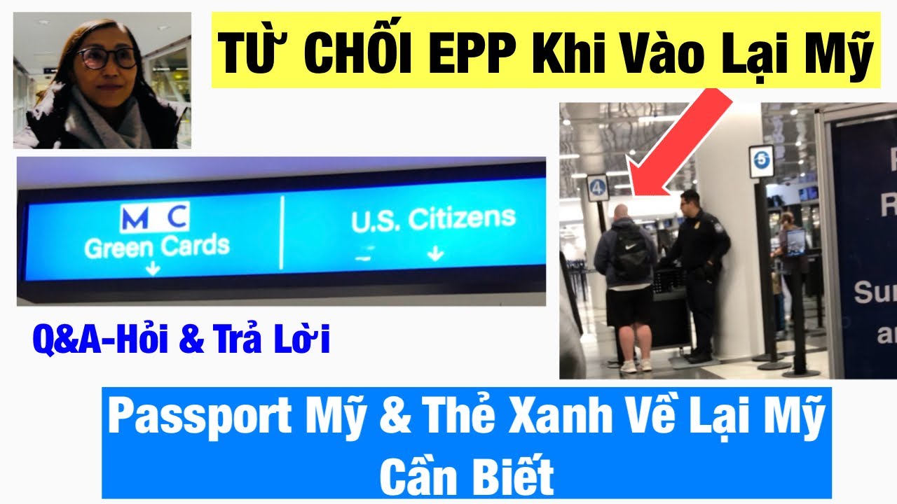 Không Nhận Ra Khuôn Mặt Điều CầnLàm| Quốc Tịch và Thẻ Xanh Về Lại Mỹ Tại Sân Bay Cần Biết