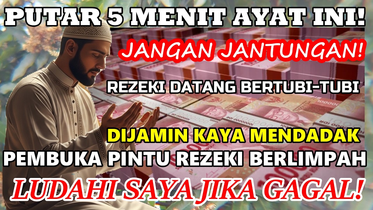 HUTANG LUNAS! PUTAR AYAT INI INSYAALLAH REZEKI DATANG TIBA-TIBA! | DOA PELUNAS HUTANG PENARIK REZEKI