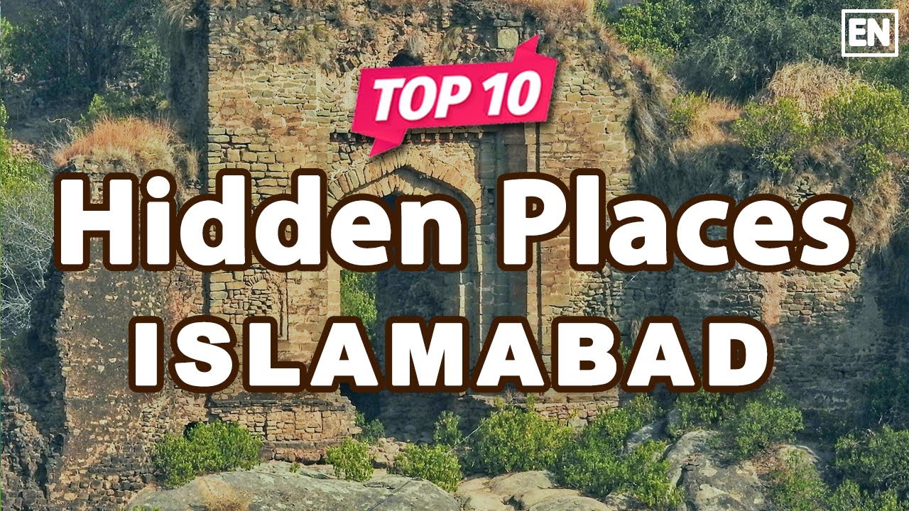 Top 10 Hidden Places to Visit in Islamabad, Pakistan - English