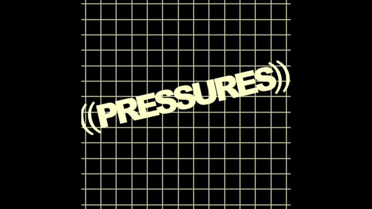 ((PRESSURES)) - Bizarre Times