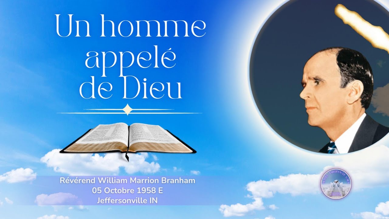 Un homme appelé de Dieu (God-called man) 58-1005E, William Marrion Branham