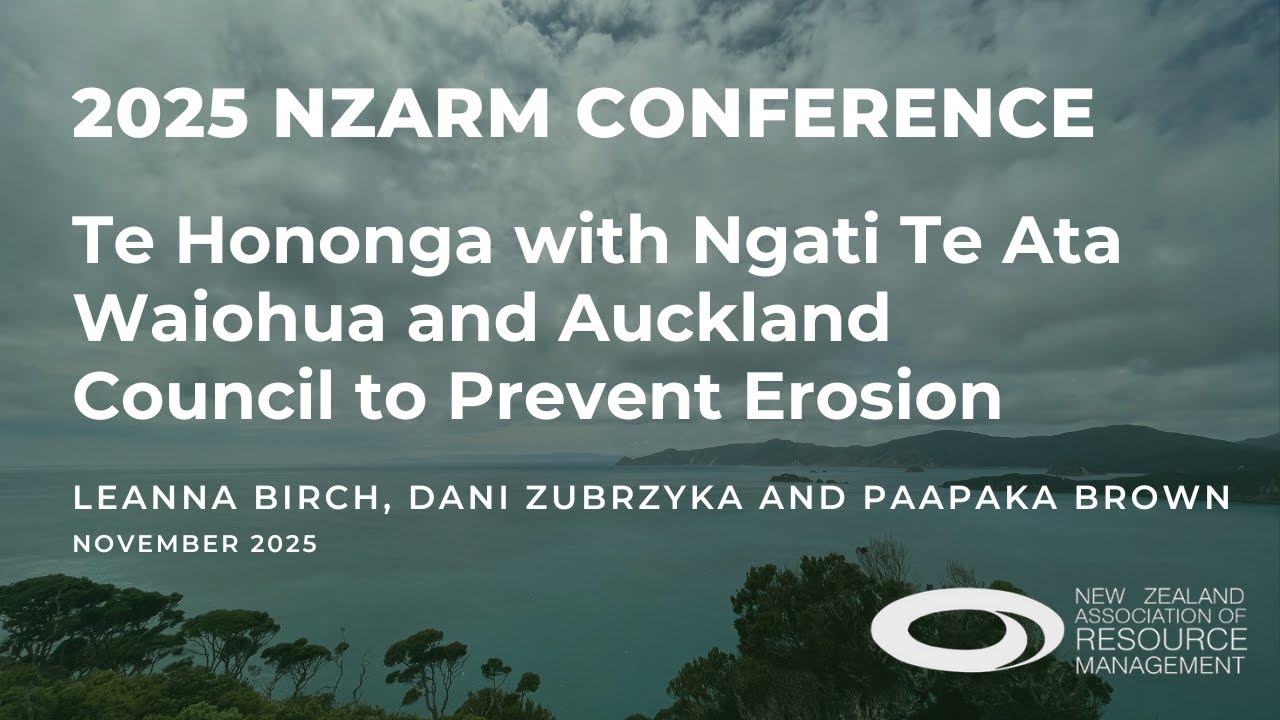 NZARM Conference 2025 - Te Hononga with Ngaati te Ata Waiohua and Auckland Council.
