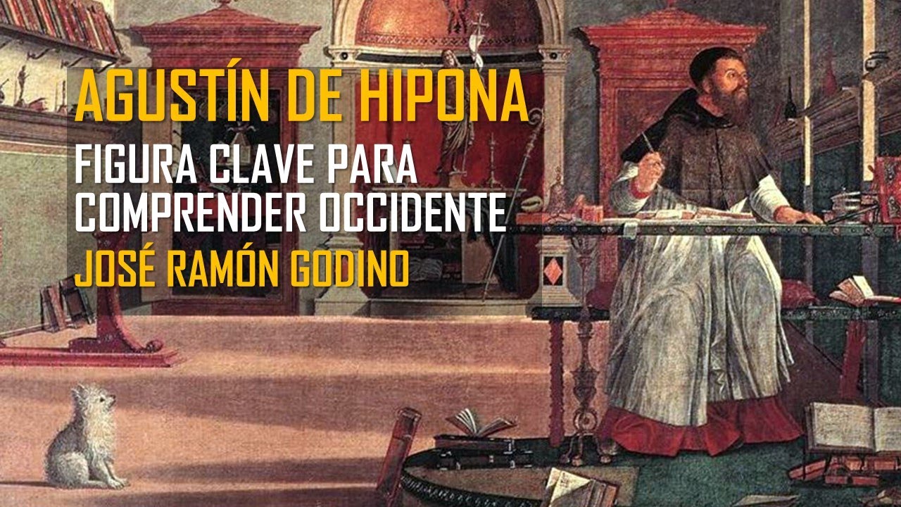 SAN AGUSTÍN, vida apasionante y figura clave del pensamiento ccidental y mundial. José Ramón Godino