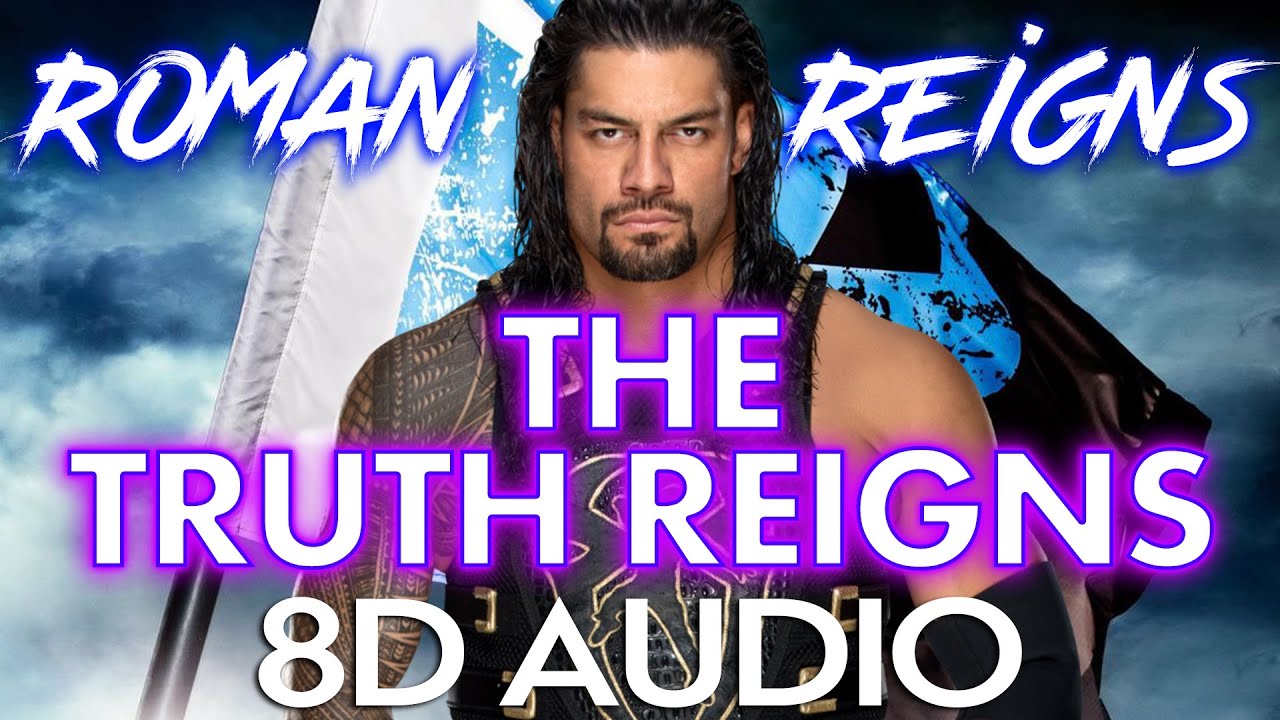 [8D AUDIO] The Truth Reigns - Roman Reigns | Entrance Theme Song | WWE