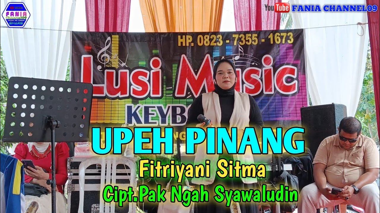 LAGU DAERAH JAMBI UPEH PINANG - FITRIYANI SITMA - CIPT.PAK NGAH SYAWALUDIN