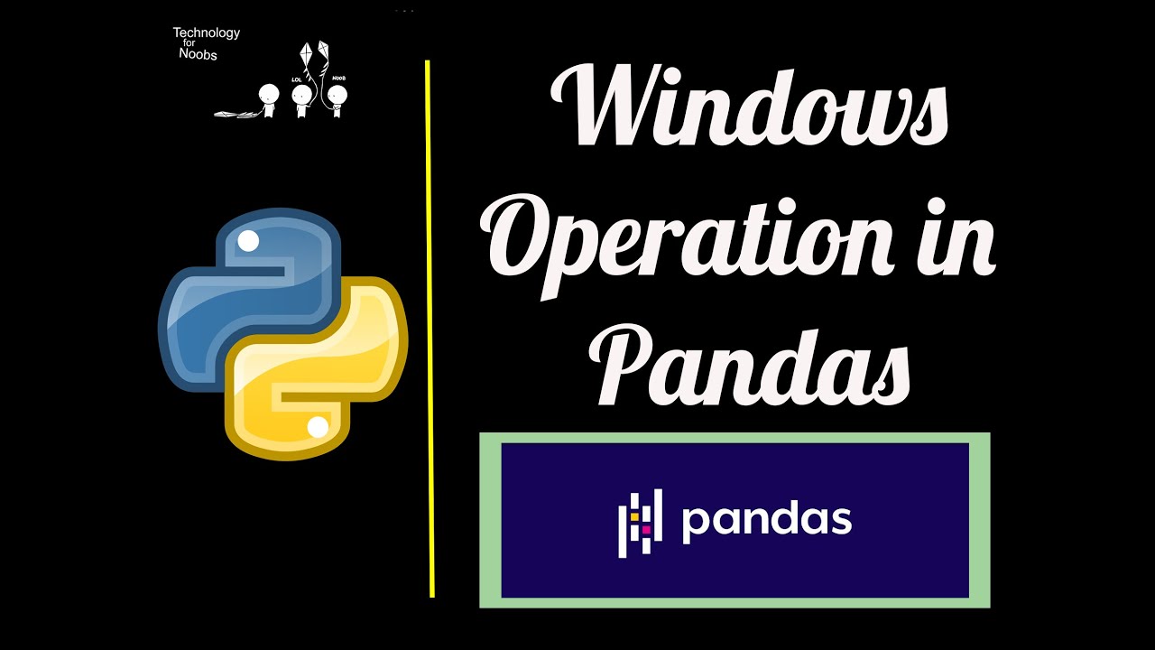 Advanced Pandas Part 2 Rolling and expanding in Python, Windows operation in Pandas, Python