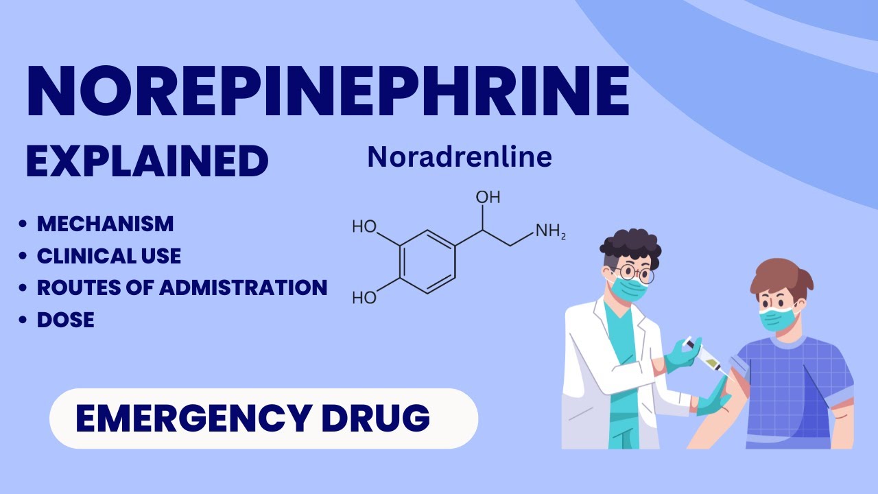 Norepinephrine (Noradrenaline): MOA, Uses, Routes & Dosage | Emergency Drug