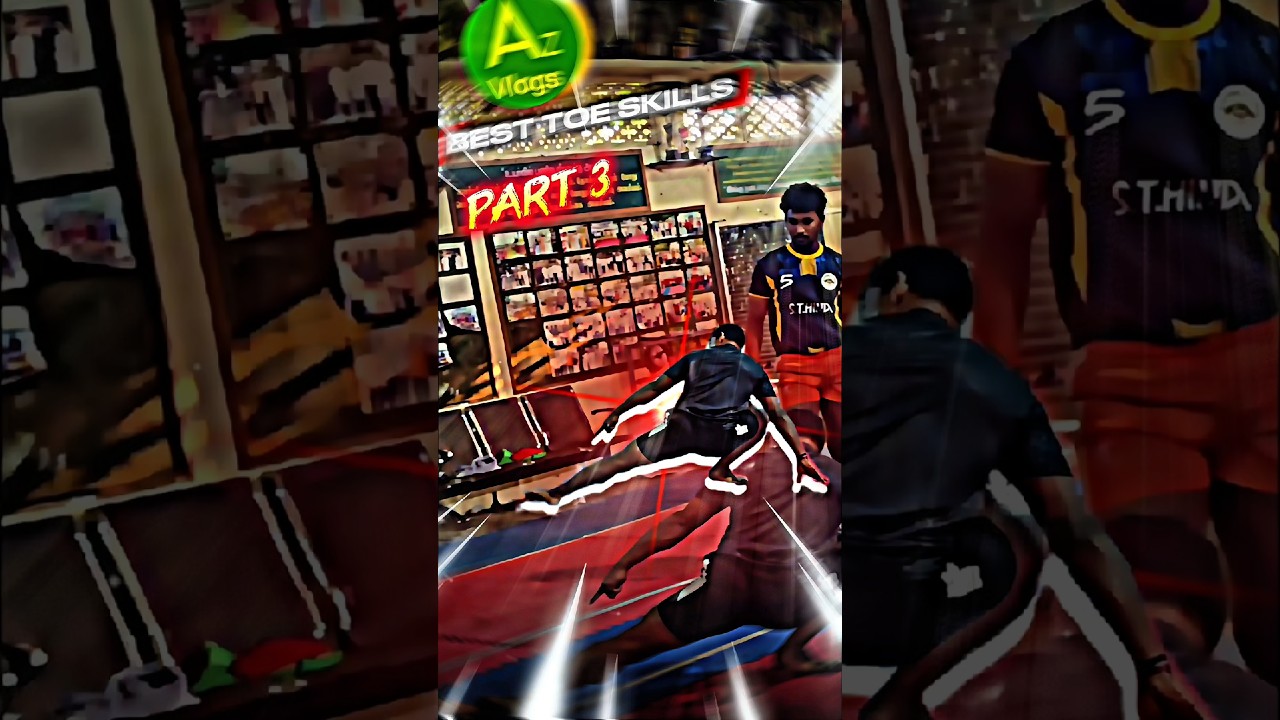 BEST TOE SKILLS ( PART 3 ) /Az vlogs ✨️💛💢.....#kabaddi #tamilnad #prokabaddi #youtubeshorts #sports