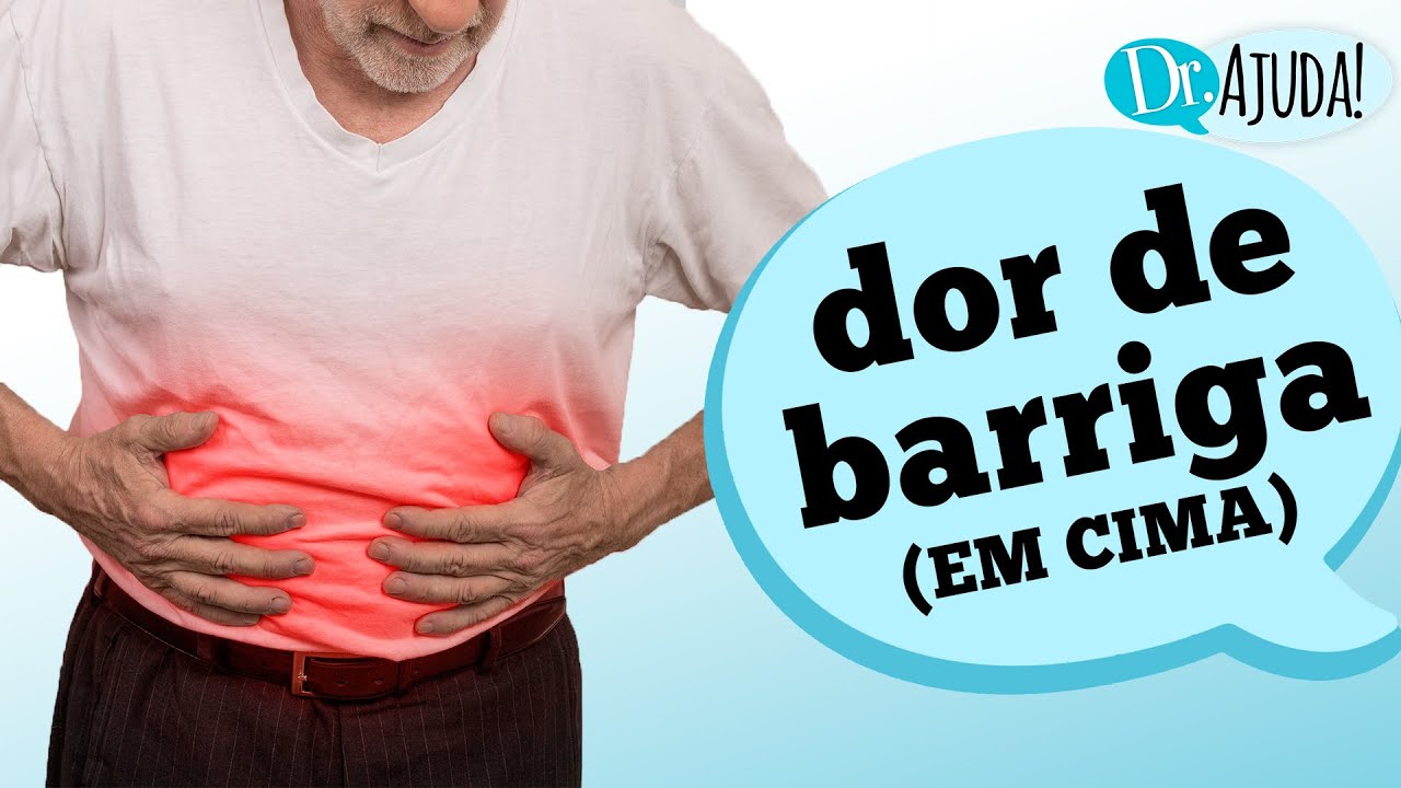 O QUE CAUSA DOR DE BARRIGA NA PARTE DE CIMA? Sintomas, caracter&iacute;sticas...