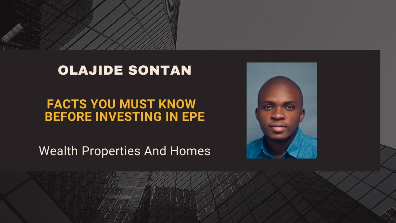 What You Need To Know About EPE, Lagos State | How to get maximum Return ON Your Investment In EPE