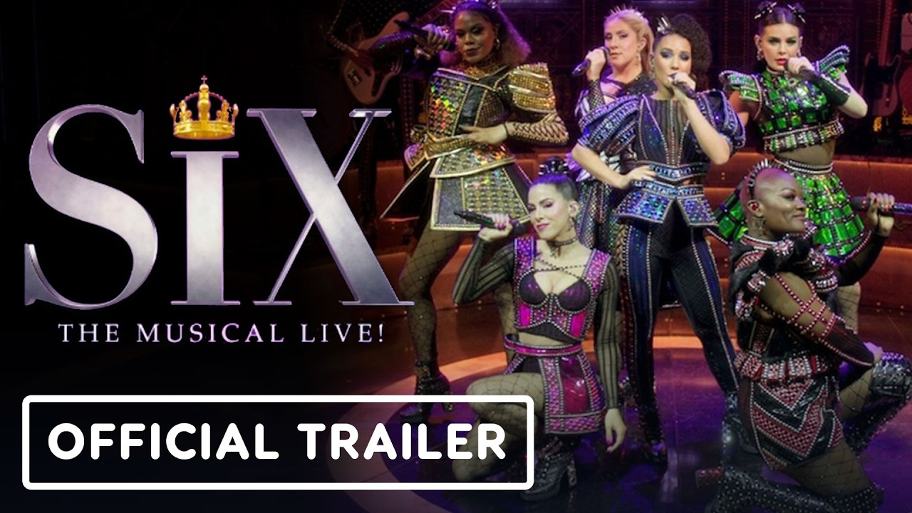 Six: The Musical Live! - Official Trailer (2026)