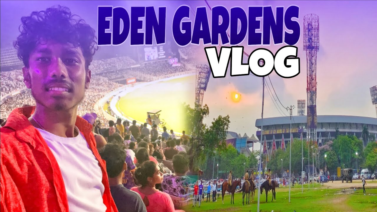 হেব্বি মজা হলো Eden এ🔥 || IPL Match 2025 KKR vs GT || Eden Gardens Kolkata