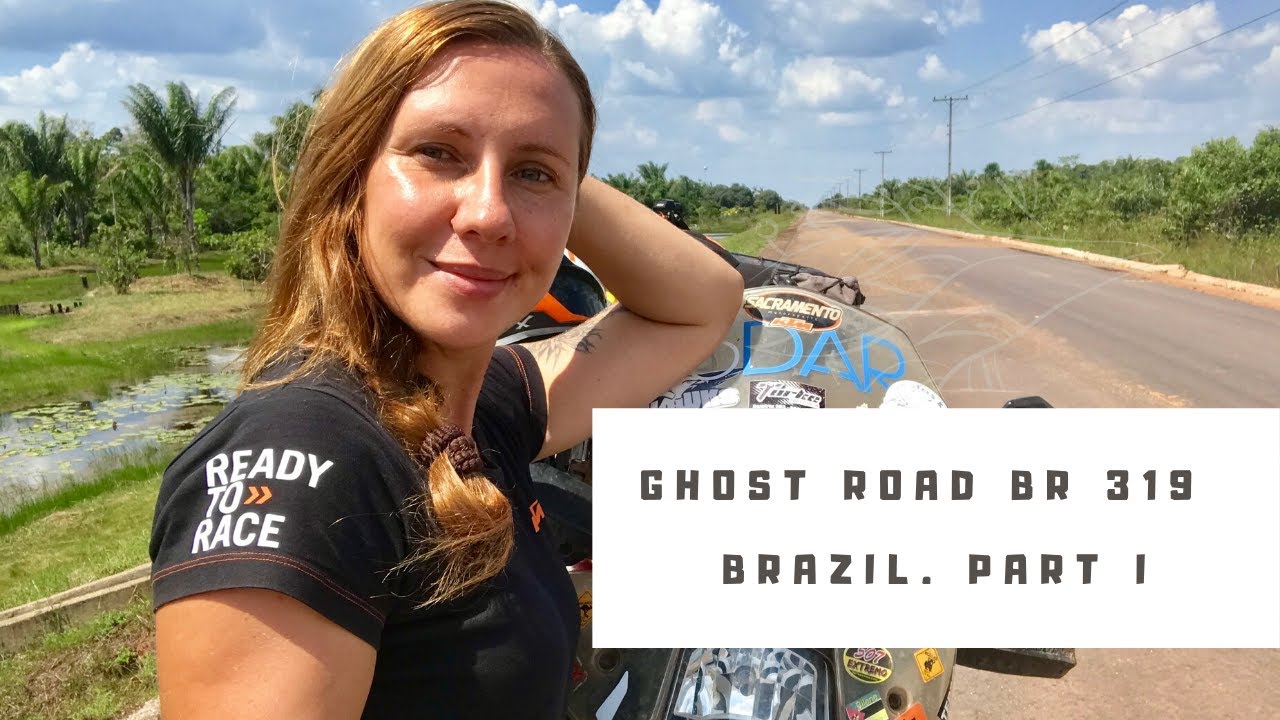 RIDING GHOST ROAD BR 319. BRAZIL. PART I