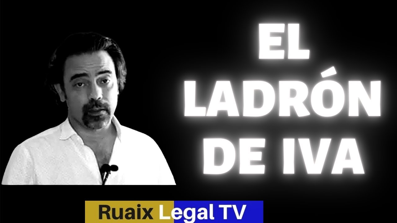 El ladron de iva | Como hacienda te roba IVA | Quien paga el IVA | Impuesto sobre el Valor Añadido