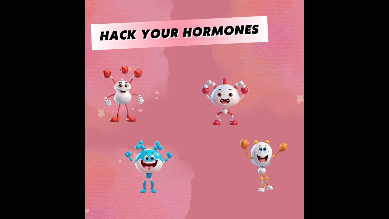 Hack Your Hormones