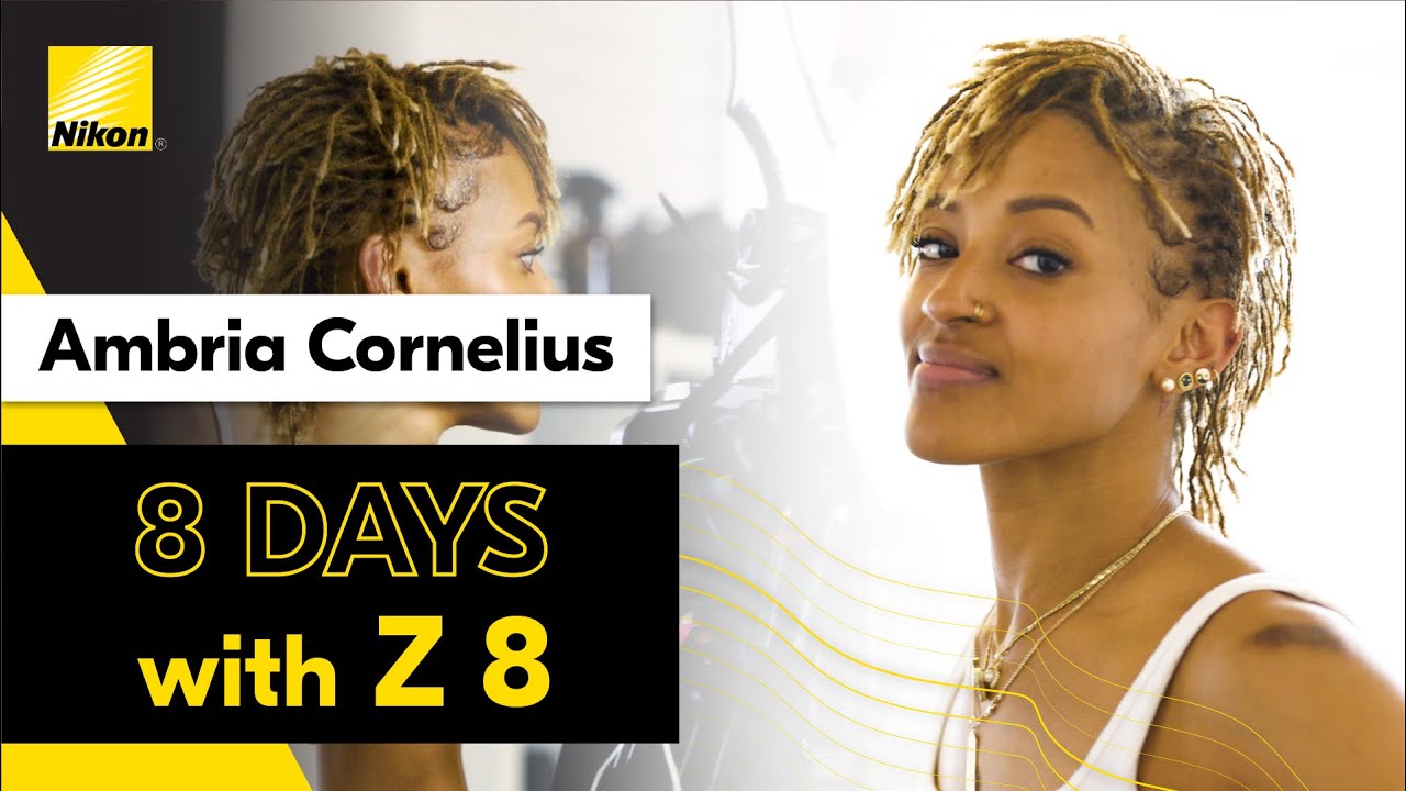 8 Days with Z 8 | Episode 4 - Ambria Cornelius | Shot with the Nikon Z 8