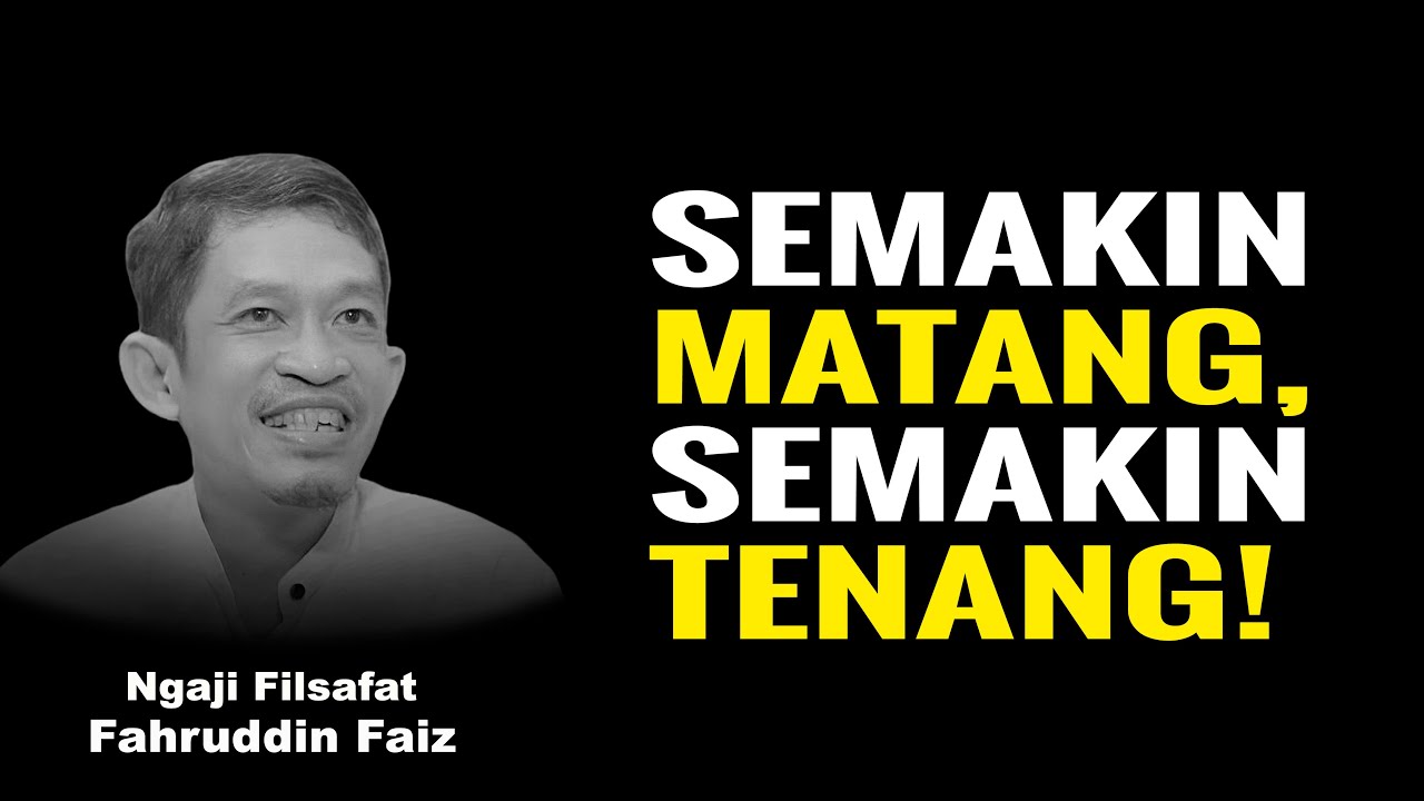 Ciri-ciri Orang yang Matang Secara Beragama dan Spiritualitas. | Ngaji Filsafat - Dr Fahruddin Faiz