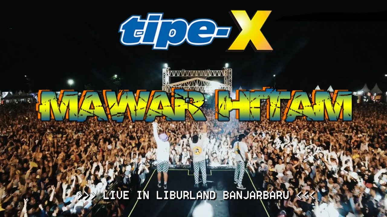 TIPE-X - MAWAR HITAM LIVE IN LIBURLAND BANJARBARU