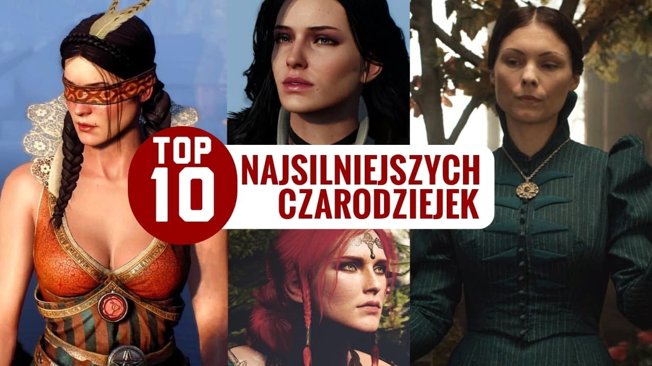 TOP 10 NAJSILNIEJSZYCH CZARODZIEJEK - WIEDŹMIN