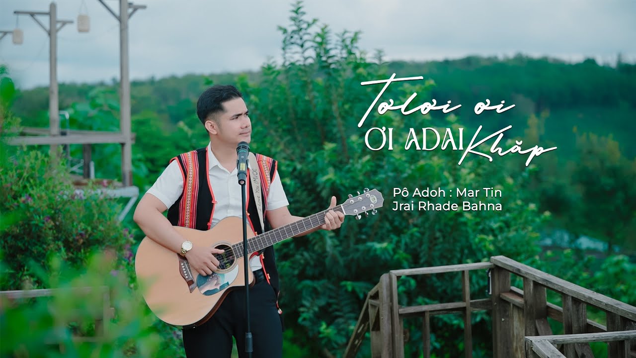 Tơlơi Ơi Adai Khăp - Mar Tin