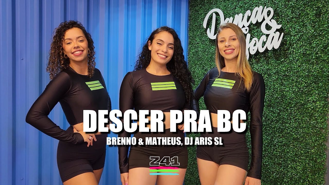 DESCER PRA BC - Brenno & Matheus, Dj Ari SL | Coreografia Cia Z41.