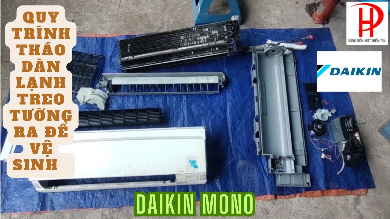 Quy trình tháo rời dàn lạnh treo tường Daikin ra để vệ sinh
