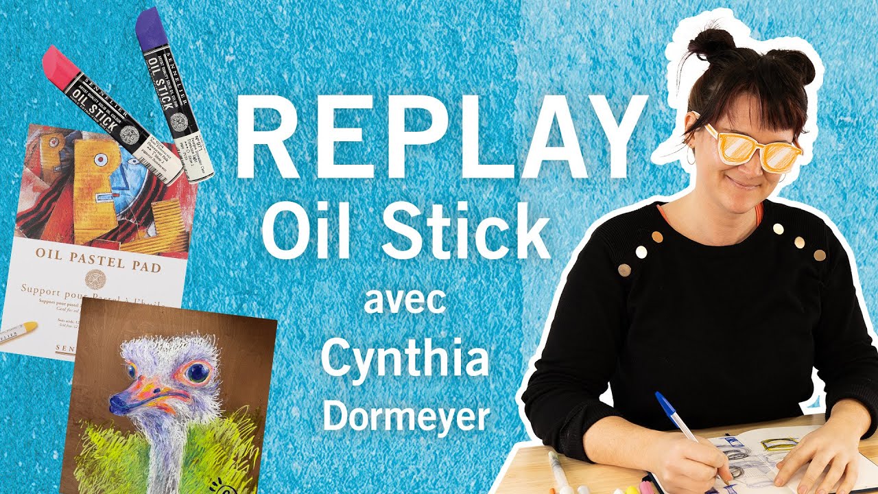 En direct avec Cynthia Dormeyer : essai des Oil Stick Sennelier