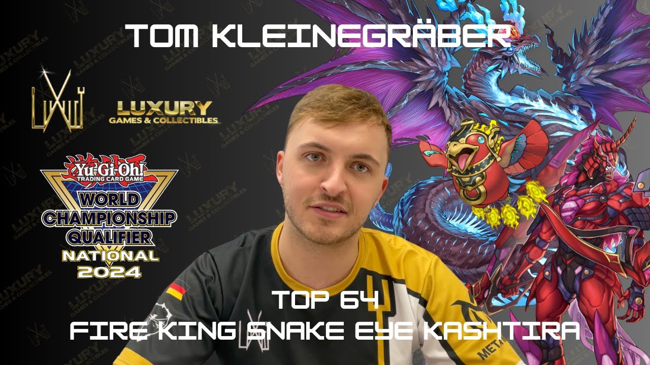TOP 64 | YU-GI-OH! GERMAN NATIONALS | FIRE KING SNAKE EYE KASHTIRA DECK PROFILE