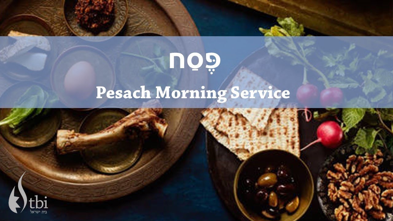 Pesach Morning Service - 16 April