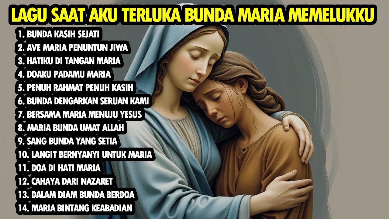 SAAT AKU TERLUKA BUNDA MARIA MEMELUKKU - LAGU ROHANI NONSTOP