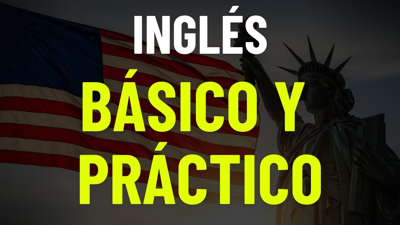 Inglés básico y práctico 🧠💬 | Aprende rápido