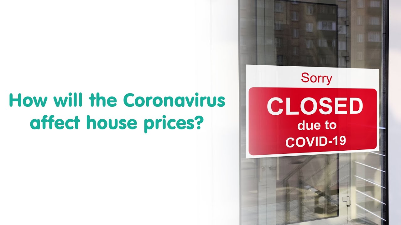 How will the Coronavirus affect house prices?