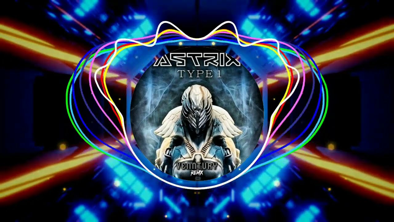 Astrix - Type 1 (Venntury Remix)