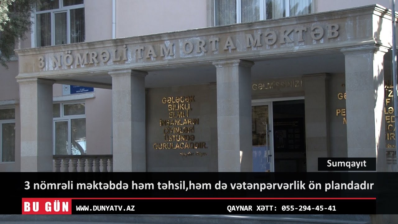 3 nömrəli məktəbdə həm təhsil,həm də vətənpərvərlik ön plandadır