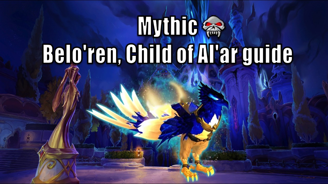 March on Quel'Danas: Belo'ren, Child of Alar Raid Plan and Boss Guide [Mythic]