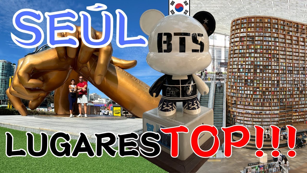 SEUL ciudad del K-POP 🇰🇷 | Lugares TOP en COREA DEL SUR - SEOUL GANGNAM STYLE | Vlog COREA DEL SUR