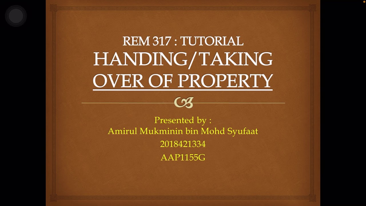 REM 317 : Tutorial : Handing/Taking Over of A Property (STANDARD 3 OF MPMS)