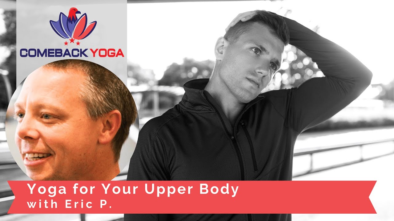 Yoga for Your Upper Body with Eric P. (Theme: Finding Resilience)