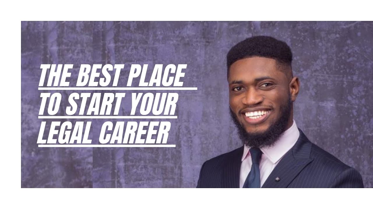 THE BEST PLACE(S) TO START YOUR LEGAL CAREER