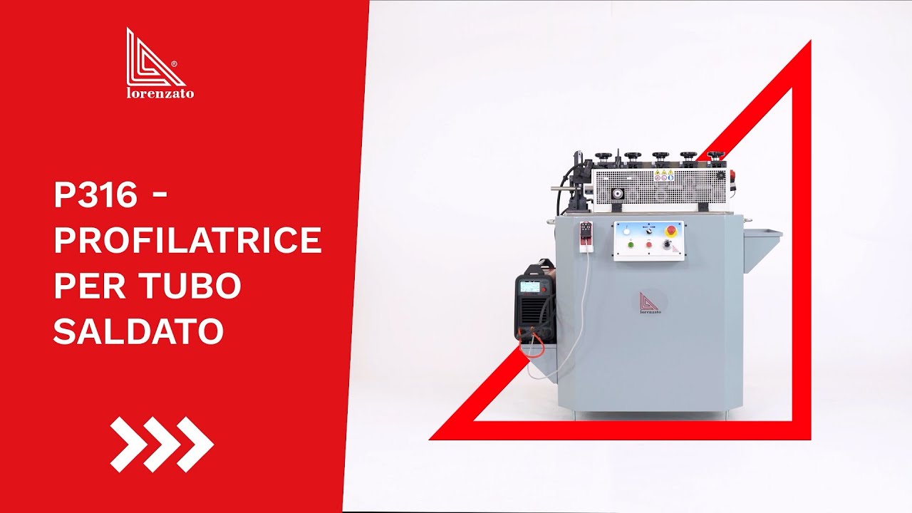 P316 - Profilatrice per Tubo Saldato | Lorenzato