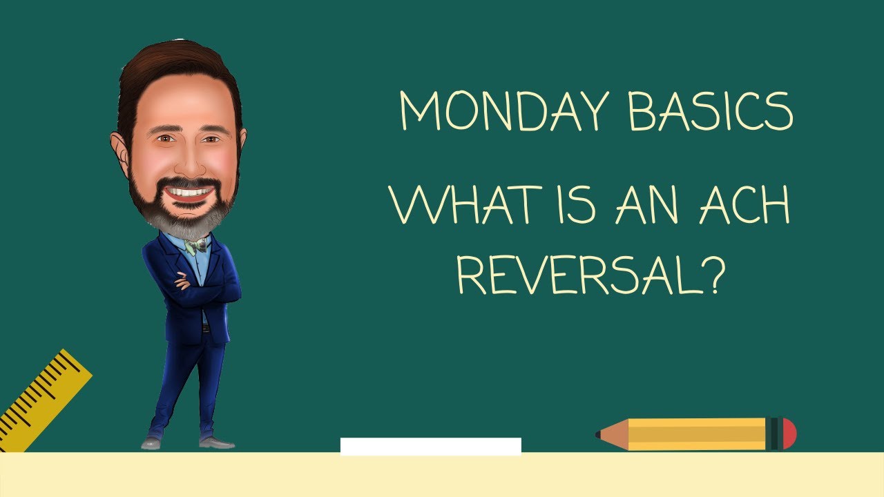 What is an ACH Reversal?