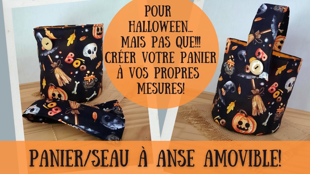 Tuto Couture Panier Seau Halloween avec anse amovible