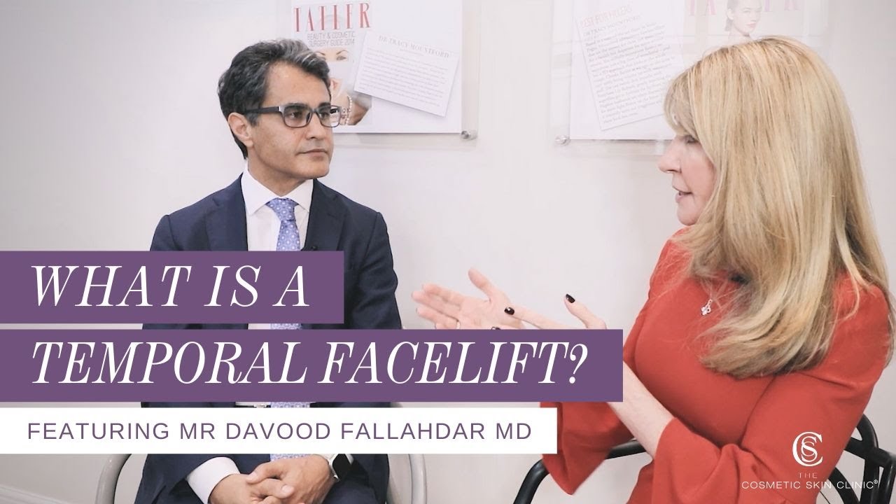 Introducing The Temporal Facelift  Feat. Mr Davood Fallahdar | The Cosmetic Skin Clinic