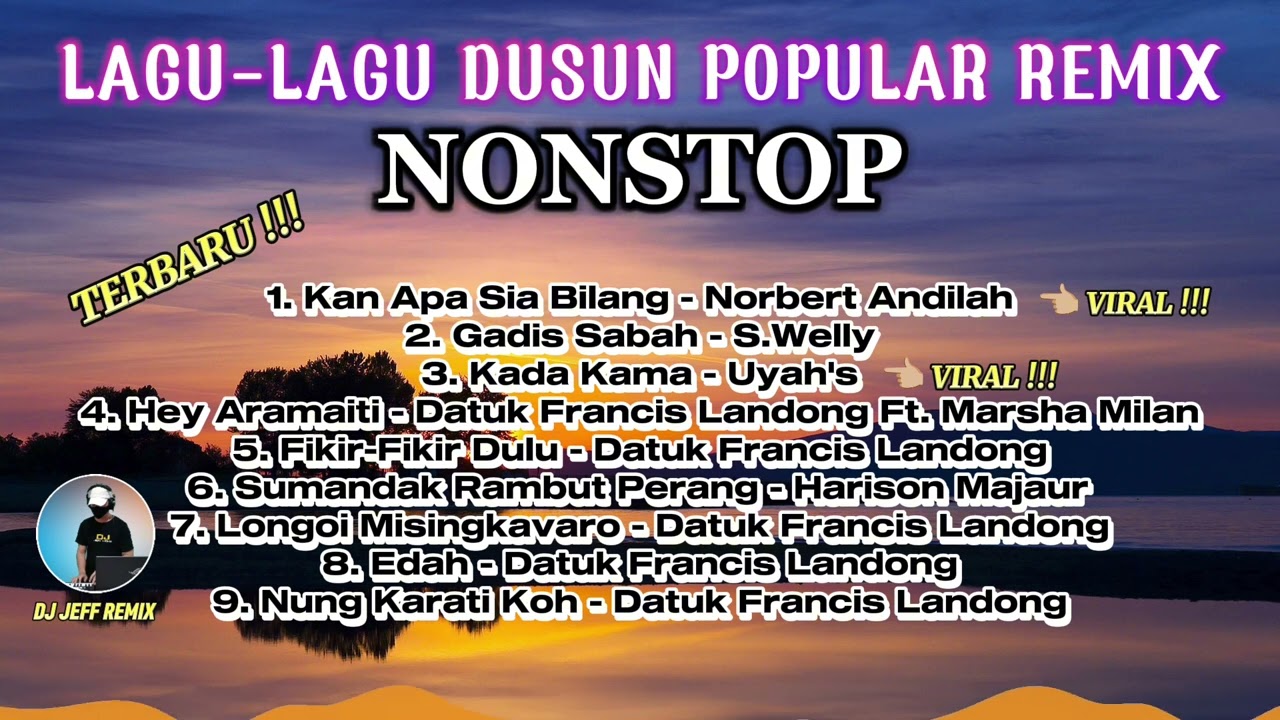 Lagu-Lagu Dusun Popular Remix Nonstop | Dj Jeff Remix