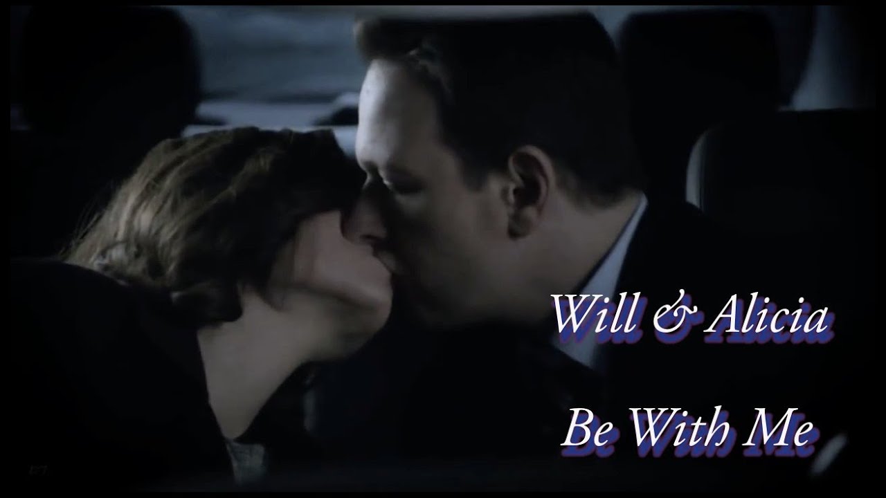 The Good Wife || Will and Alicia || Be With Me