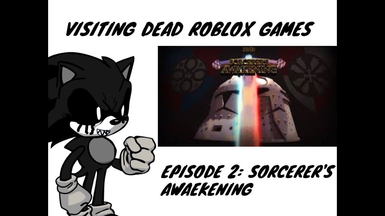 Visiting Dead Roblox Games. Episode 2: Sorcerer's Awakening