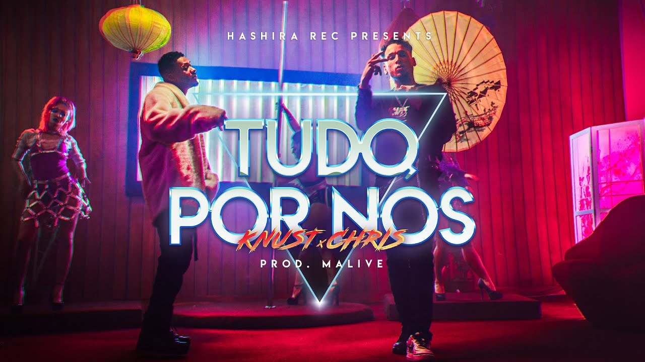 Knust & Chris - Tudo por n&oacute;s | prod. Malive