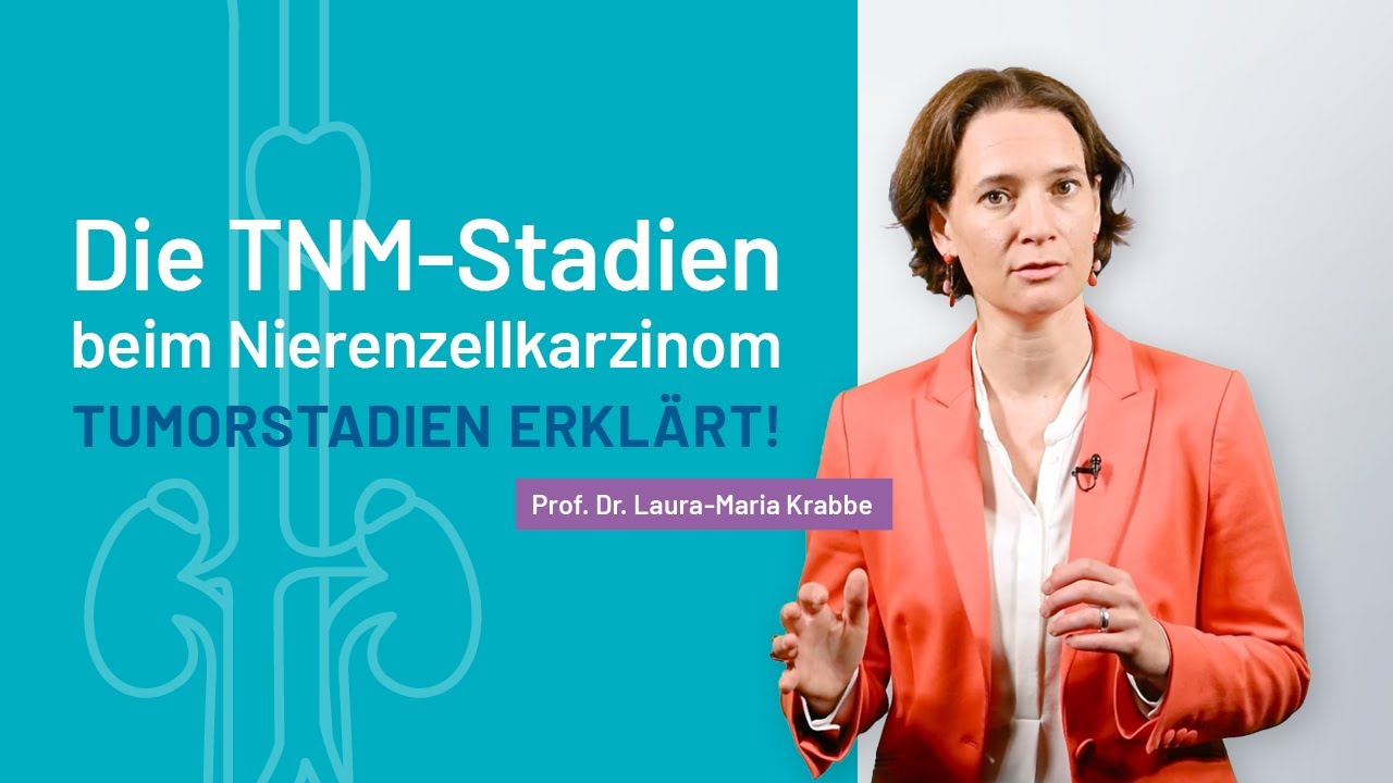 Die TNM-Stadien beim Nierenzellkarzinom &ndash; Prof. Dr. Laura-Maria Krabbe