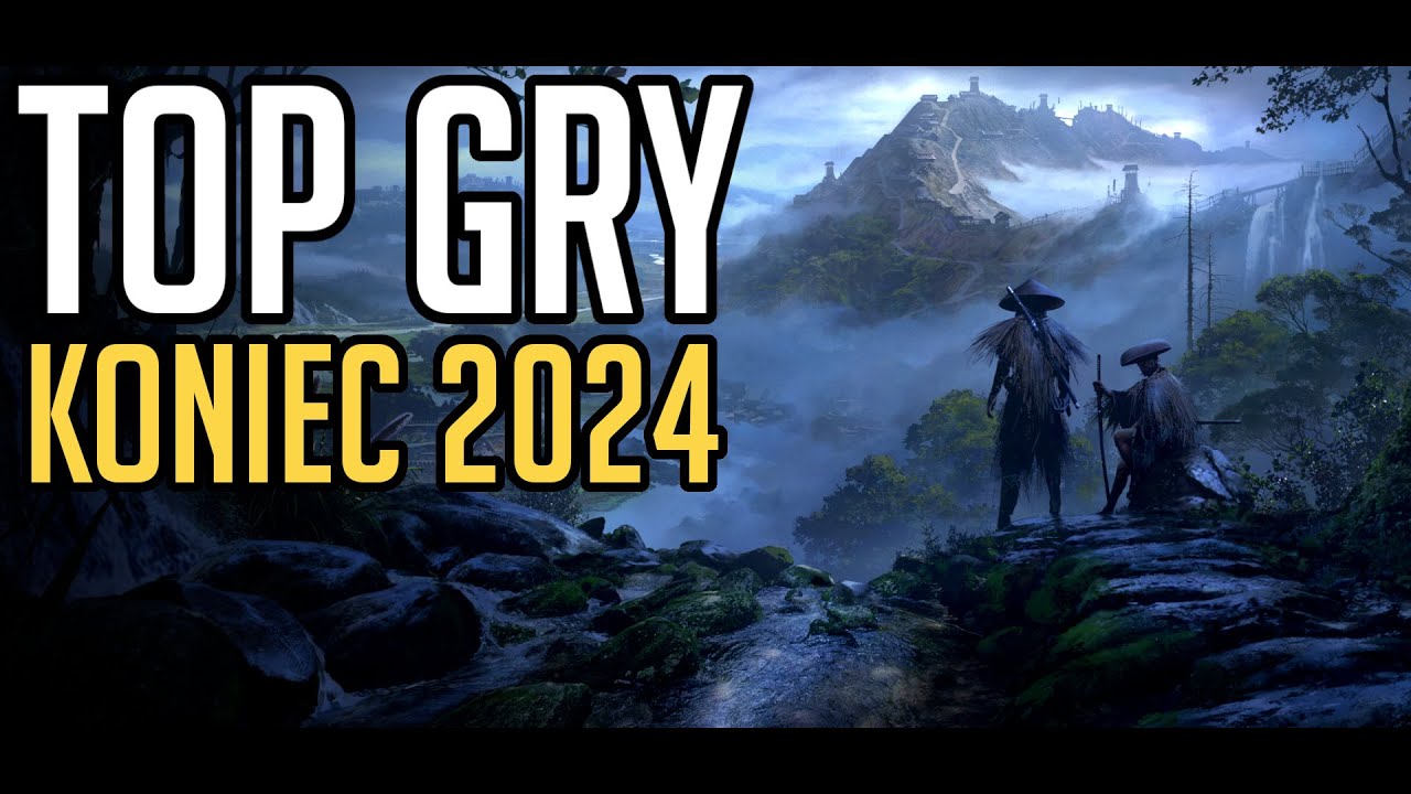 TOP 35 GIER – Koniec 2024 [PC / PS5 / XBOX / Switch]