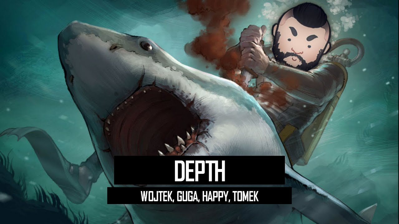Przypadkowe Granie #68: Depth Czyli Morskie Opowieści  w/ GamerSpace, Guga, Happy, Tomek90